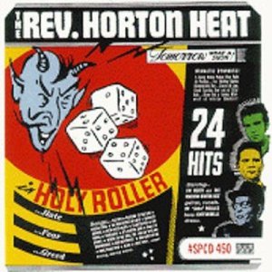 Reverend Horton Heat - Holy Roller (CD)