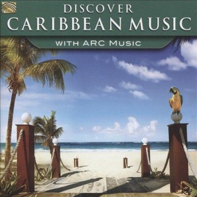 Discover Caribbean Music With Arc Music (CD / Album)