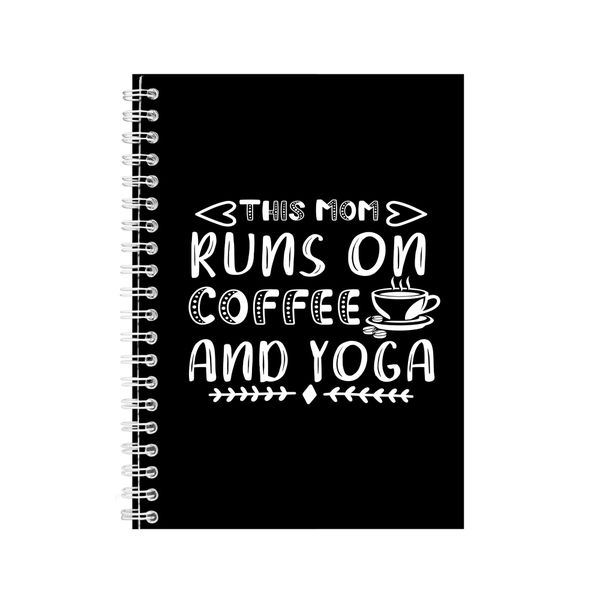 Yoga A5 Notebook Spiral and Lined Coffee Sayings Graphic Notepad Present118
