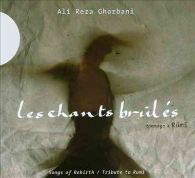 Ali Reza Ghorbani - Songs Of Rebirth: Tribute To Rumi (CD)