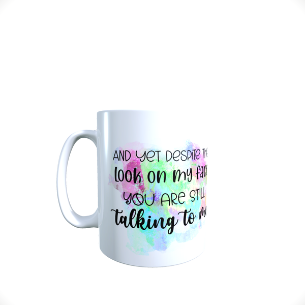 Funny Office Coffee Mug - Still Talking To Me