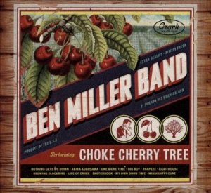 Ben Miller - Choke Cherry Tree (CD)