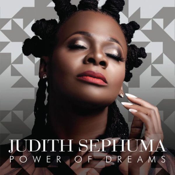 Judith Sephuma - Power Of Dreams