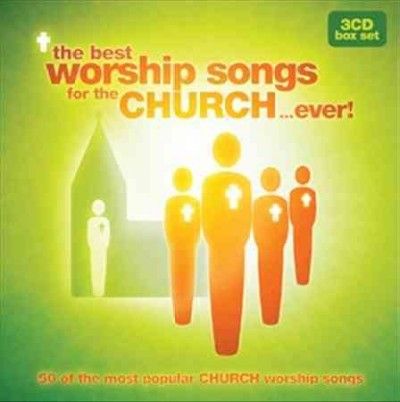 Best Worship Songs from the Church... Ever! (CD / Album)