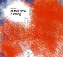 All This Time Running (CD / Album)