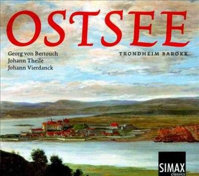 Ostsee: Church Music By Bertouch, Theile &amp; Vierdanck (CD / Album)