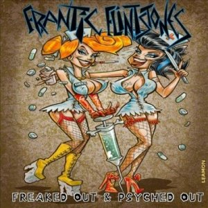 Frantic Flintstones - Freaked Out And Psyched Out (CD)