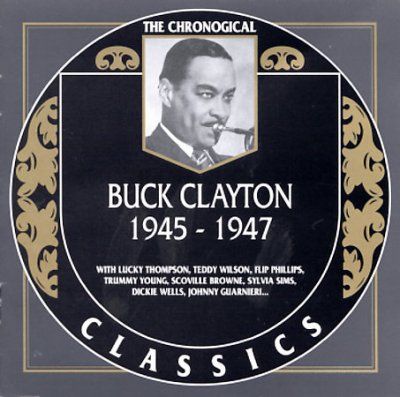 Buck Clayton - Buck Clayton 1945 - 1947 (CD)