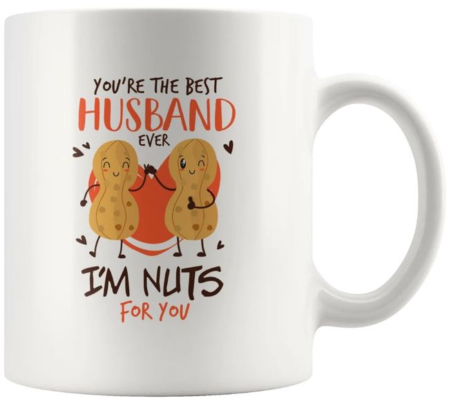 You're The Best Husband Ever I'm Nuts Anniversary Valentine Gift Mug