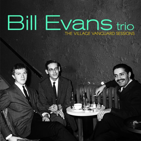 Bill Evans - The Village Vanguard Sessions