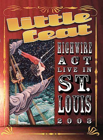 Little Feat - Little Feat - High Wire Act Live 2003 (DVD)