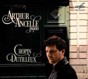 Arthur Ancelle: Chopin/Dutilleux (CD / Album)