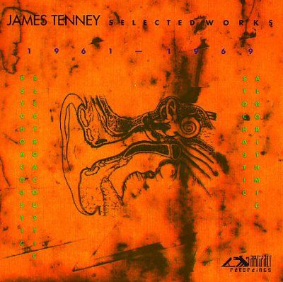 James Tenney - Selected Works 1961 - 1969 (CD)