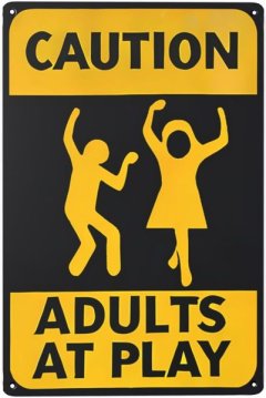 Vintage Metal Poster - "Caution Adults At Play," Garage Wall Decor