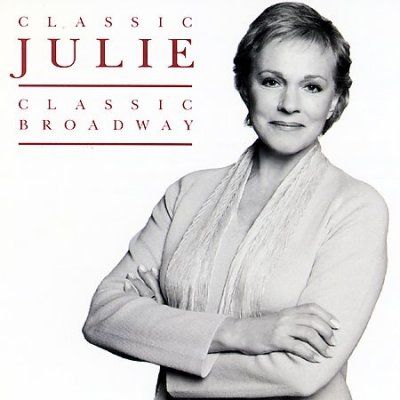 Julie Andrews - Classic Julie Classic Broadway (CD)