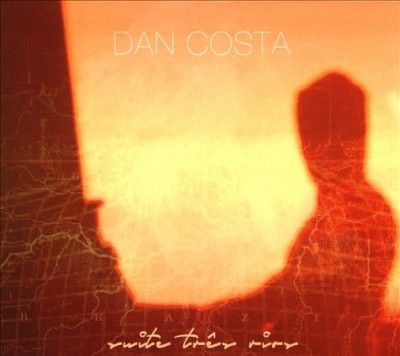 Dan Costa - Suite Tres Rios (CD)