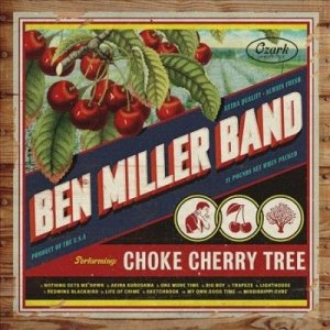 Ben Miller - Choke Cherry Tree (Vinyl)