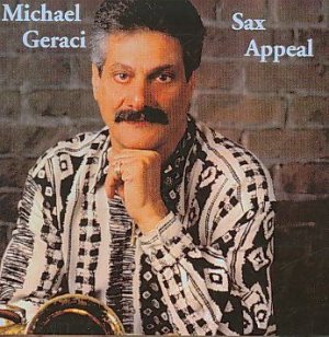 Michael Geraci - Sax Appeal (CD)