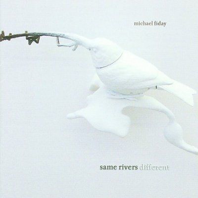 Michael Fiday - Same Rivers Difference (CD)