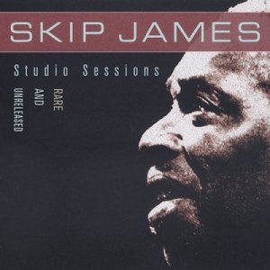 Skip James - Studio Sessions - Rare And Unreleased (CD)