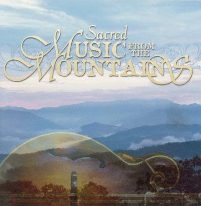Sacred Music from the Mountains - (Import CD)