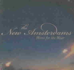 New Amsterdams - Worse For The Wear (CD)