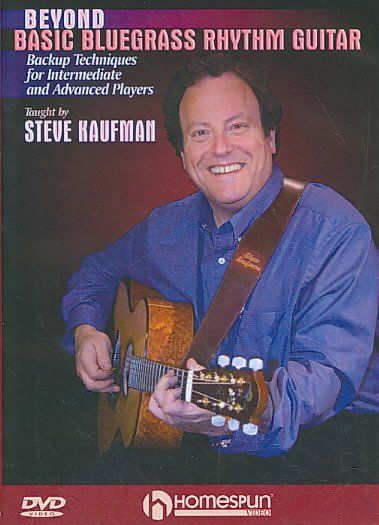 Steve Kaufman - Beyond Basic Bluegrass Rhythm Guitar (DVD)