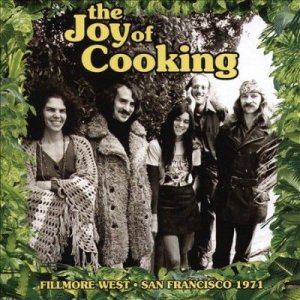 Joy Of Cooking - Fillmore West: San Francisco 1971 (CD)