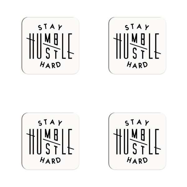 Stay Humble Hustle Hard Coasters - Set of 4