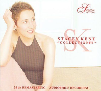 Stacey Kent - Collection Volume Iii (CD)