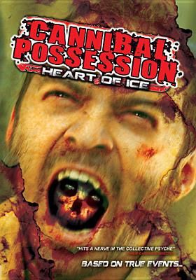 Cannibal Possession: Heart of Ice