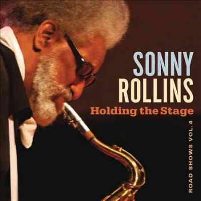 Sonny Rollins - Holding The Stage Road Shows V4 (CD)