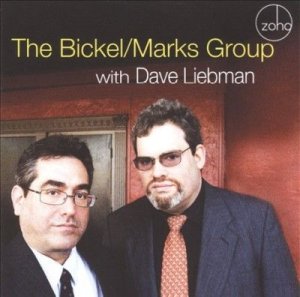 Marks Group - Bickel/marks Group With Dave Liebman (CD)