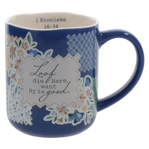 Mug - Loof die Here Want Hy Is Goed, Blue