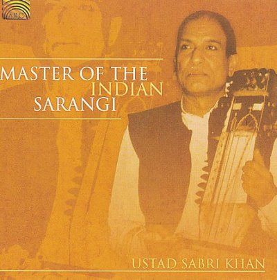 Ustad Sabri Khan - Master Of The Indian Sarangi (CD)