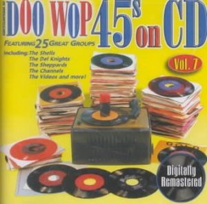 Doo Wop 45's on CD Vol.7 - (Import CD)