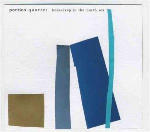 Portico Quartet - Knee Deep In The North Sea (CD)