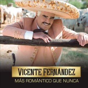 Vicente Fernandez - Mas Romantico Que Nunca (CD)