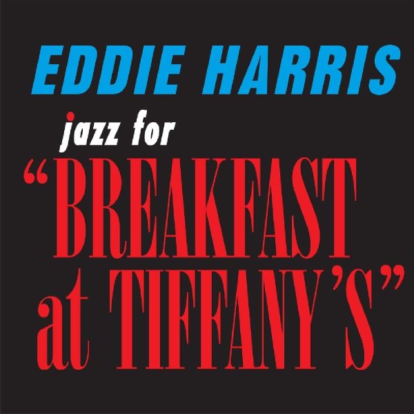 Eddie Harris - Jazz for Breakfast at Tiffany's