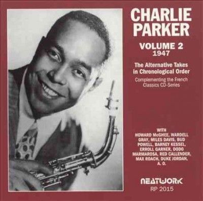 Charlie Parker - Alternative Takes Volume 2 1947 (CD)