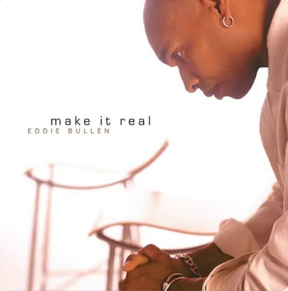 Eddie Bullen - Make It Real