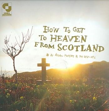 How to Get to Heaven from Scotland - (Import CD)