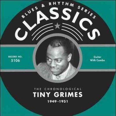 Tiny Grimes - 1949 - 1951 (CD)