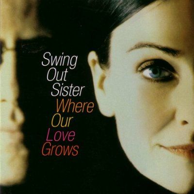Swing Out Sister - Where Our Love Grows (CD)