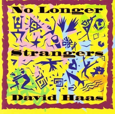 David Haas - No Longer Strangers (CD)