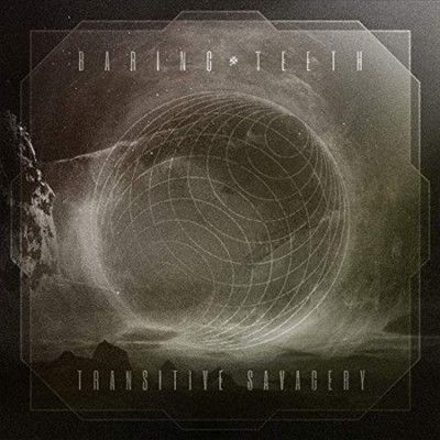 Baring Teeth - Transitive Savagery (Vinyl)