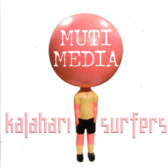 Kalahari Surfers - Muti Media (CD)