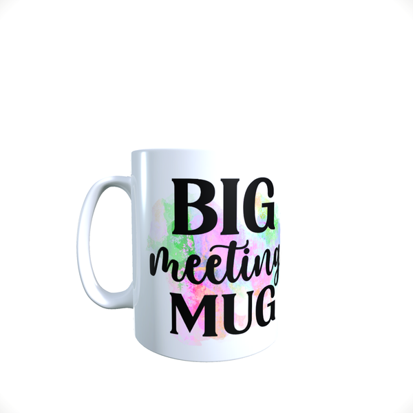 Funny Office Coffee Mug - Big Meeting Mug