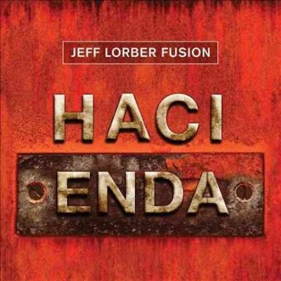 Jeff Fusion Lorber - Hacienda (CD)