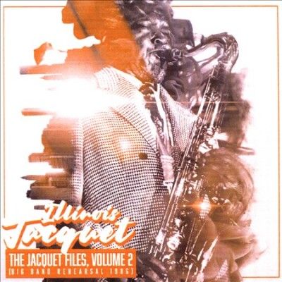 Illinois Jacquet - Jacquet Files: Vol 2 (big Band Rehears (CD)